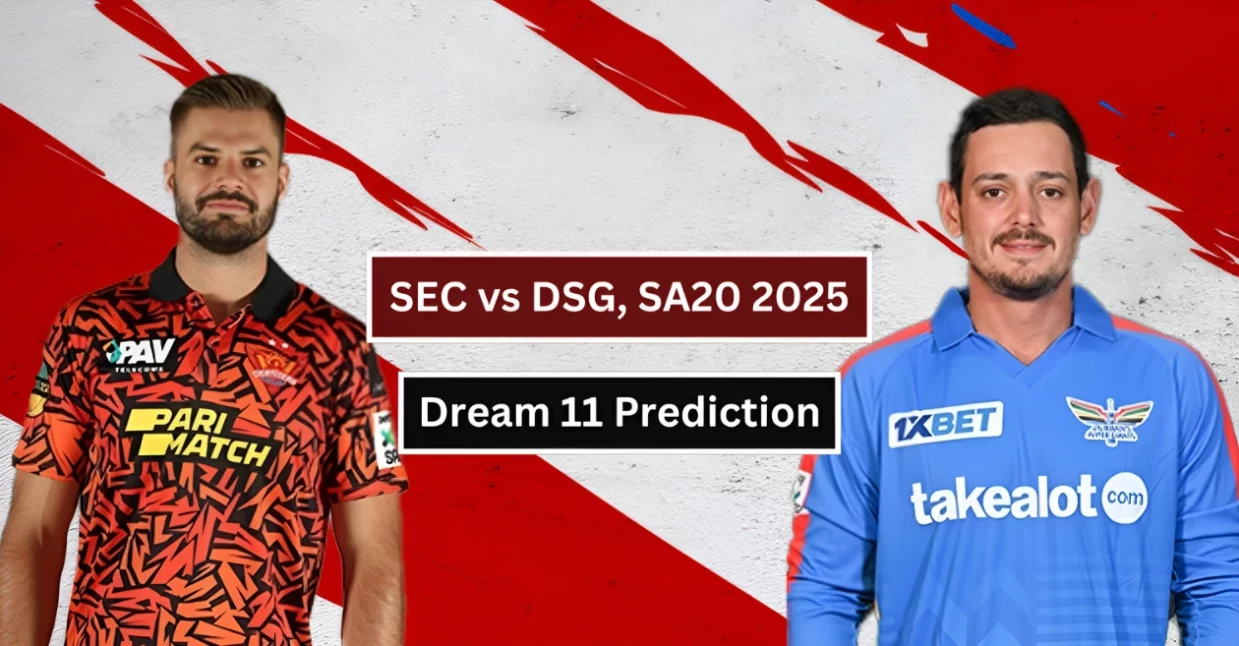 SEC vs DSG, SA20 2025। Dream 11 Prediction: सनराइजर्स ईस्टर्न केप बनाम डरबन सुपर जाइंट्स । ड्रीम-11 टीम, फैंटेसी टिप्स और पिच रिपोर्ट