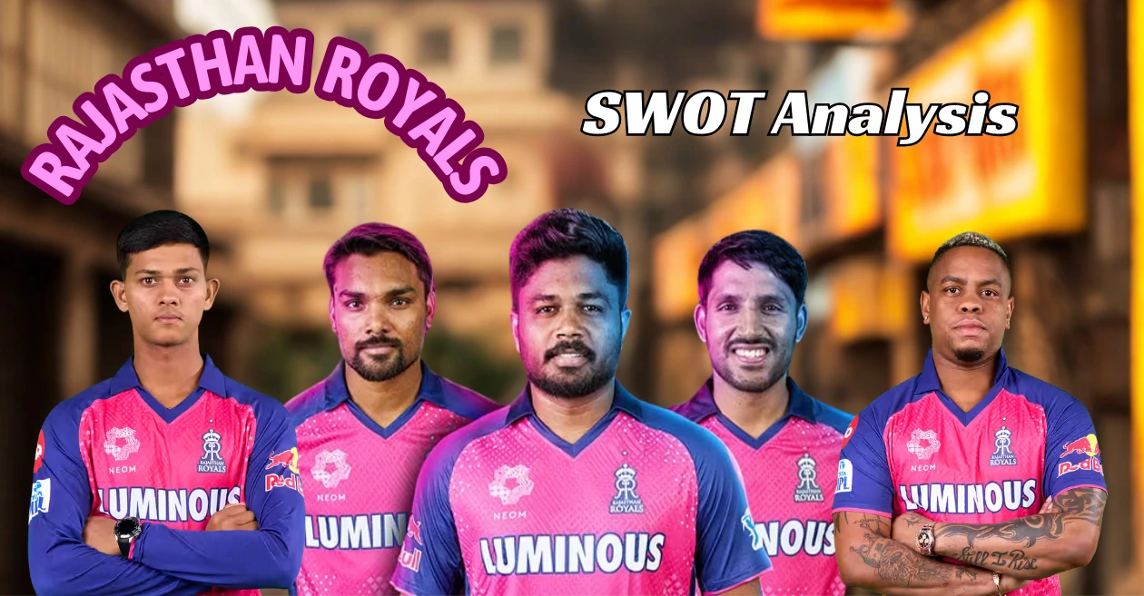 राजस्थान रॉयल्स की ताकत, कमजोरी, मौके और खतरे – IPL 2025 SWOT एनालिसिस!