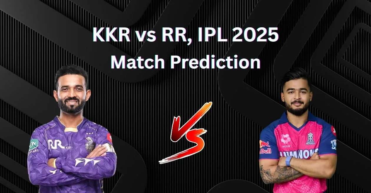 आईपीएल 2025: केकेआर बनाम आरआर, Dream11 Prediction – आज का मैच कौन जीतेगा? | कोलकाता नाइट राइडर्स बनाम राजस्थान रॉयल्स
