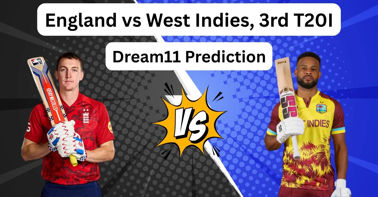 EN vs WI 2025: इंग्लैंड बनाम वेस्टइंडीज तीसरे टी20 के लिए Dream11 Prediction, ड्रीम11 टीम, फैंटेसी टिप्स और पिच रिपोर्ट