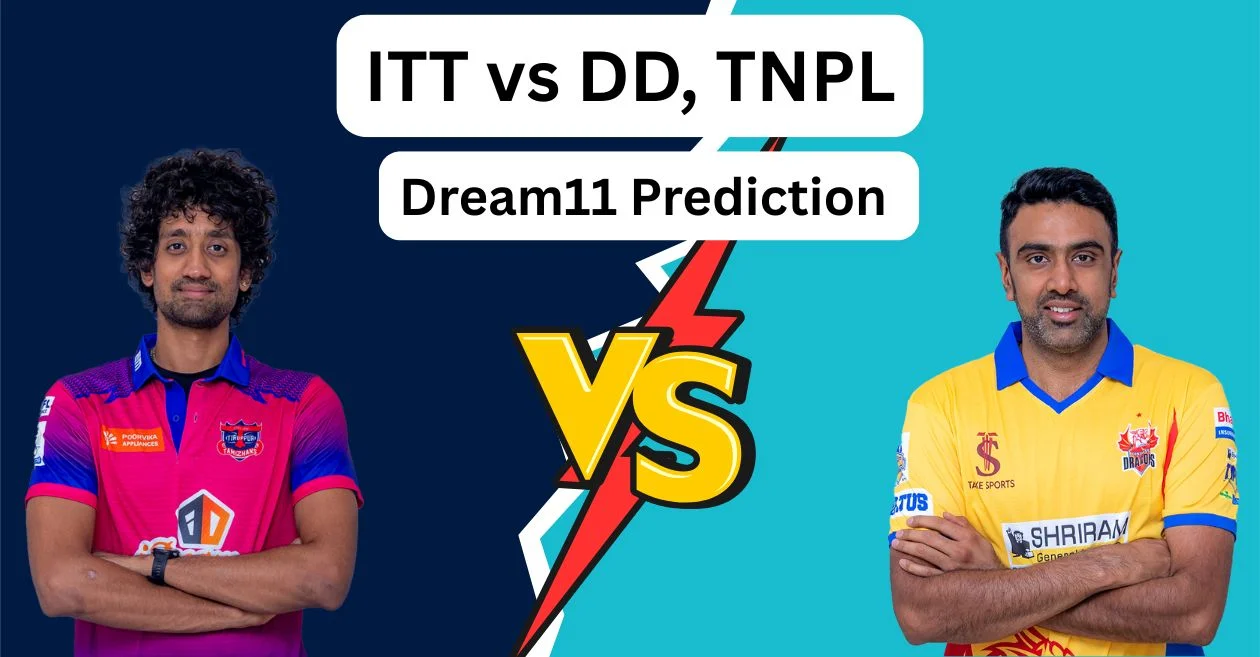 ITT बनाम DD, TNPL 2025: Dream11 Prediction, ड्रीम11 टीम, फैंटेसी टिप्स और पिच रिपोर्ट | इड्रीम तिरुप्पुर तमीज़हंस बनाम डिंडीगुल ड्रैगन्स
