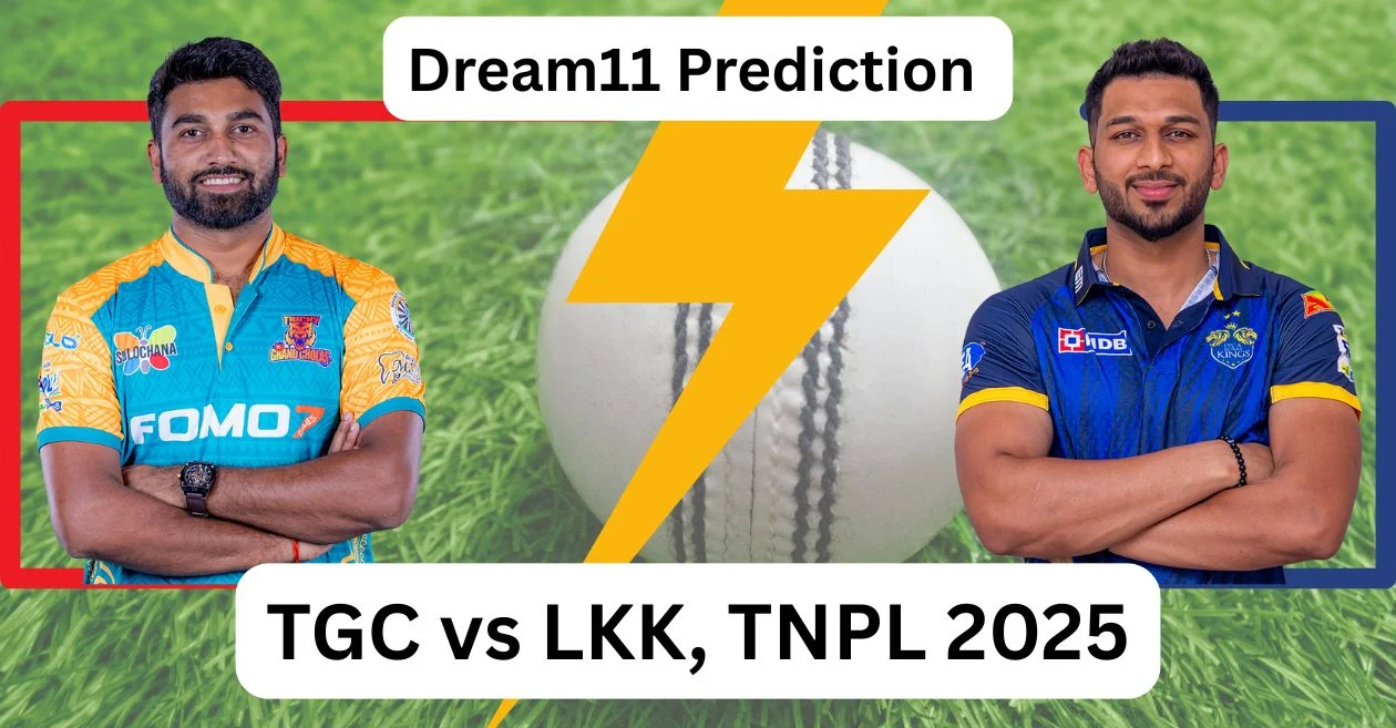 TGC vs LKK, TNPL 2025: Dream11 Prediction, ड्रीम11 टीम, फैंटेसी टिप्स और पिच रिपोर्ट | त्रिची ग्रैंड चोलस बनाम लाइका कोवई किंग्स