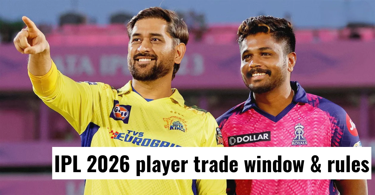 आईपीएल 2026 प्लेयर ट्रेड विंडो: महत्वपूर्ण तिथियां, नियम और वह सब कुछ जो आपको जानना चाहिए