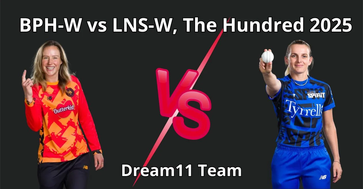 BPH-W बनाम LNS-W, द हंड्रेड 2025: Dream11 Prediction, ड्रीम11 टीम, फैंटेसी टिप्स और पिच रिपोर्ट | बर्मिंघम फीनिक्स महिला बनाम लंदन स्पिरिट महिला