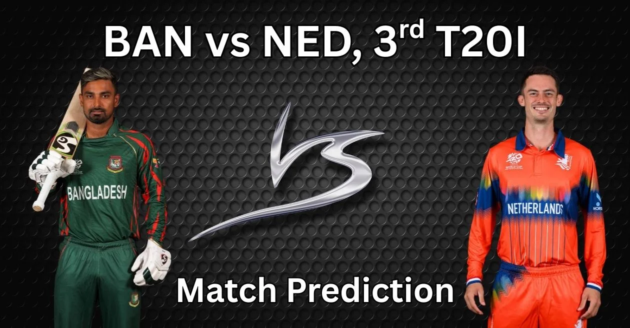 BAN vs NED, तीसरा T20I Match Prediction: बांग्लादेश और नीदरलैंड के बीच आज का मैच कौन जीतेगा?